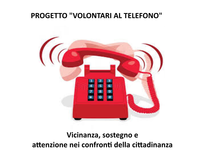 Emergenza Coronavirus: PROGETTO “VOLONTARI AL TELEFONO - è attivo un numero dedicato per vicinanza, sostegno e attenzione nei confronti della cittadinanza